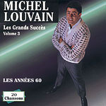 Collection Michel Louvain, La - Les grands succs Volume3 - Les annes60