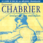 Emmanuel Chabrier - Intgrale des Mlodies