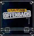 Ultime Offenbach, L' (2 CD + 1 DVD)