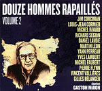 Douze hommes rapaills chantent Gaston Miron - Volume2