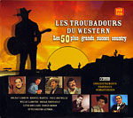 Troubadours du Western - 50 grands succs country