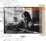 Richard Sguin : Les classiques 1985-2013