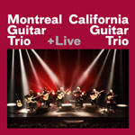 Live Montral Guitare Trio et California Guitar Trio