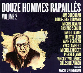 Douze homme rapaillés chantent Gaston Miron – Volume 2