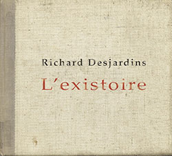 L'existoire – Richard Desjardins